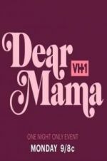 Watch Dear Mama: A Love Letter to Mom Freemovieswatch