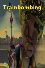 Watch Trainbombing Freemovieswatch