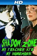 Watch Shadow Zone: My Teacher Ate My Homework Freemovieswatch