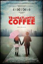 Watch Transatlantic Coffee Freemovieswatch