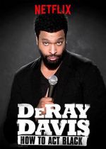 Watch DeRay Davis: How to Act Black Freemovieswatch