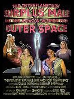 Watch The Interplanetary Surplus Male and Amazon Women of Outer Space Freemovieswatch