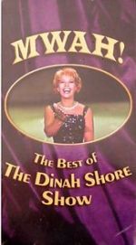 Watch Mwah! The Best of the Dinah Shore Show Freemovieswatch
