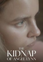 Watch The Kidnap of Angel Lynn (TV Special 2023) Freemovieswatch