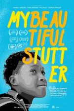Watch My Beautiful Stutter Freemovieswatch