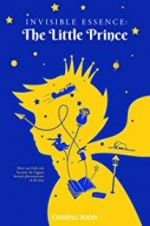 Watch Invisible Essence: The Little Prince Freemovieswatch