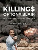 Watch The Killing$ of Tony Blair Freemovieswatch