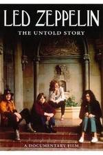 Watch Led Zeppelin The Untold Story Freemovieswatch