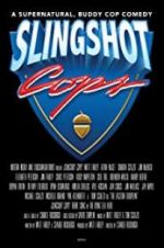 Watch Slingshot Cops Freemovieswatch