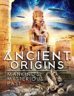 Watch Ancient Origins: Mankind\'s Mysterious Past Freemovieswatch