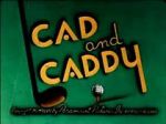 Watch Cad and Caddy (Short 1947) Freemovieswatch