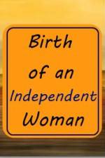 Watch Birth of an Independent Woman Freemovieswatch