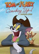 Watch Tom and Jerry: Cowboy Up! Freemovieswatch