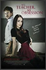 Watch My Teacher, My Obsession Freemovieswatch