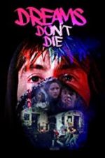 Watch Dreams Don\'t Die Freemovieswatch