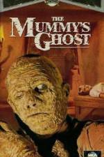 Watch The Mummys Ghost Freemovieswatch