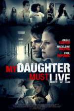 Watch My Daughter Must Live Freemovieswatch