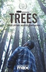 Watch Trees, and Other Entanglements Freemovieswatch