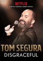 Watch Tom Segura: Disgraceful Freemovieswatch