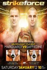 Watch Strikeforce: Marquardt vs. Saffiedine The Final Strikeforce Event Freemovieswatch
