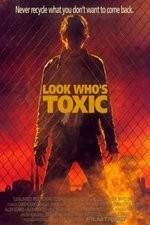 Watch Look Whos Toxic Freemovieswatch