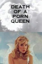 Watch Death of a Porn Queen Freemovieswatch