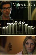 Watch Miles to Go Freemovieswatch