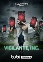 Watch VICE News Presents: Vigilante, Inc. Freemovieswatch