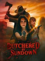 Watch Butchered by Sundown Freemovieswatch