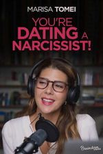 Watch You\'re Dating a Narcissist! Freemovieswatch