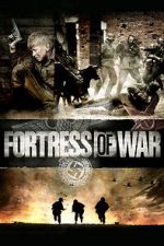 Watch Fortress of War Freemovieswatch