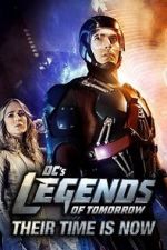 Watch DC\'s Legends of Tomorrow: Their Time Is Now Freemovieswatch