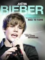 Watch Justin Bieber: Rise to Fame Freemovieswatch