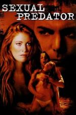 Watch Sexual Predator Freemovieswatch