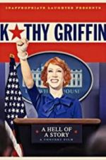 Watch Kathy Griffin: A Hell of a Story Freemovieswatch