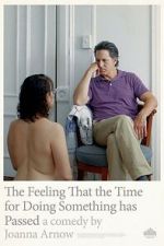 Watch The Feeling That the Time for Doing Something Has Passed Freemovieswatch