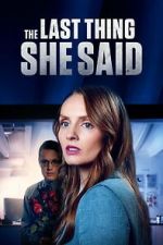 Watch The Last Thing She Said Freemovieswatch