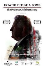 Watch How to Defuse a Bomb: The Project Children Story Freemovieswatch