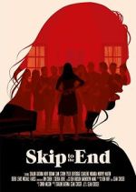 Watch Skip to the End Freemovieswatch