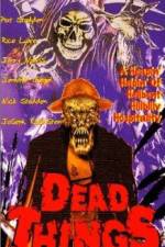 Watch Dead Things Freemovieswatch