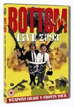 Watch Bottom Live 2003: Weapons Grade Y-Fronts Tour Freemovieswatch