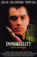 Watch Immortality Freemovieswatch