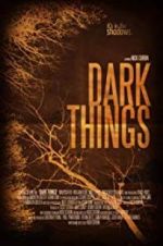 Watch Dark Things Freemovieswatch