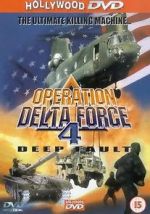 Watch Operation Delta Force 4: Deep Fault Freemovieswatch