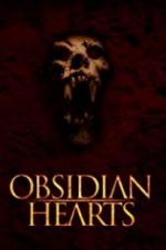 Watch Obsidian Hearts Freemovieswatch