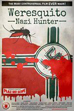 Watch Weresquito: Nazi Hunter Freemovieswatch