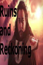 Watch Ruins and Reckoning Freemovieswatch