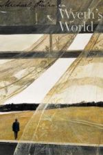 Watch Michael Palin in Wyeth\'s World Freemovieswatch