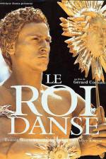Watch Le roi danse Freemovieswatch