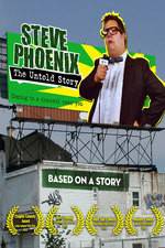 Watch Steve Phoenix: The Untold Story Freemovieswatch